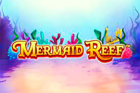 Mermaid Reef Reel Play